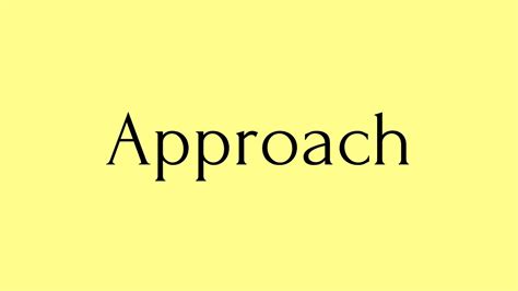 another term for approach|meaning .